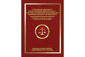 Canadian Security Intelligence Service Act / Loi sur le Service canadien du renseignement de sécurité: Current to June 19, 20