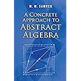A Concrete Approach to Abstract Algebra (Dover Books on Mathematics)