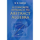 A Concrete Approach to Abstract Algebra (Dover Books on Mathematics)