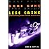 More Guns, Less Crime: Understanding Crime and Gun Control Laws (Studies in Law and Economics)