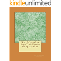 School Counselors Share Their Favorite Group Activities book cover School Counselors Share Their Favorite Group Activities book cover