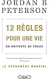 12 RÈGLES POUR UNE VIE: Un antidote au chaos