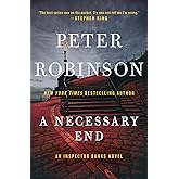 A Necessary End: An Inspector Banks Novel (Inspector Banks Novels, 3)