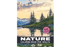 Nature Coloring Book For Adults: A relaxing mountain landscape coloring book for adults with 50 scenic nature illustrations for stress relief and ... (The Ultimate Nature Coloring Book Series)