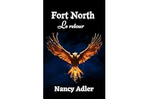 Le retour: Fort North (French Edition)