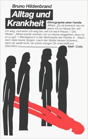 Alltag Und Krankheit Ethnographie Einer Familie German Edition