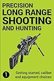Long Range Shooting Handbook Ryan M Cleckner 9781518654725 Amazon