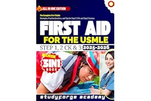 FIRST AID FOR THE USMLE STEP 1, 2 CK & 3 2025-2026: The Complete 3-in-1 Guide: Strategies, Practice Questions, and Tips for S