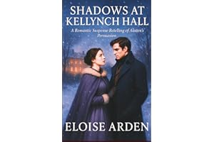 Shadows at Kellynch Hall: A romantic suspense retelling of Austen's Persuasion (Austen Seasons)