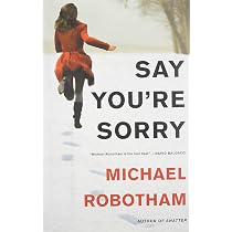 Amazon.com: Say You're Sorry: 9780316221245: Robotham, Michael: Books