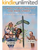 A Wall Street Bailout for Main Street: This Bulletproof Trade Will Help You Get Paid