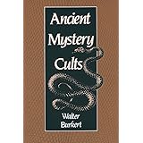 Ancient Mystery Cults (Carl Newell Jackson Lectures)