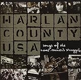 Harlan County USA: Songs Of The Coal Miner's Struggle