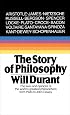 The Story of Philosophy: The Lives and Opinions of the World's Greatest Philosophers