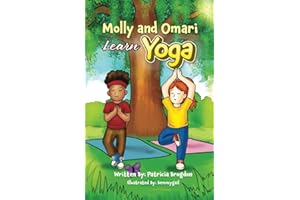 Molly and Omari Learn Yoga (Black & White Interior) (Molly and Omari series)