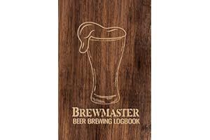 Brewmaster Beer Brewing Logbook: Home Brewing Recipes, Beer Tasting Notes, Gifts for Beer Lovers
