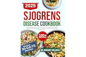 Sjogren's disease diet cookbook: 100+ Gluten & Dairy-Free Recipes to Combat Xerostomia, Reduce Inflammation & Support Autoimm