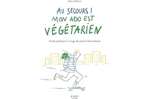 Au secours, mon ado est végétarien ! (French Edition)