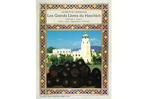 Les Grands Livres du Haschich: Volume I : Livre I - Maroc, Liban, Afghanistan, Himalaya