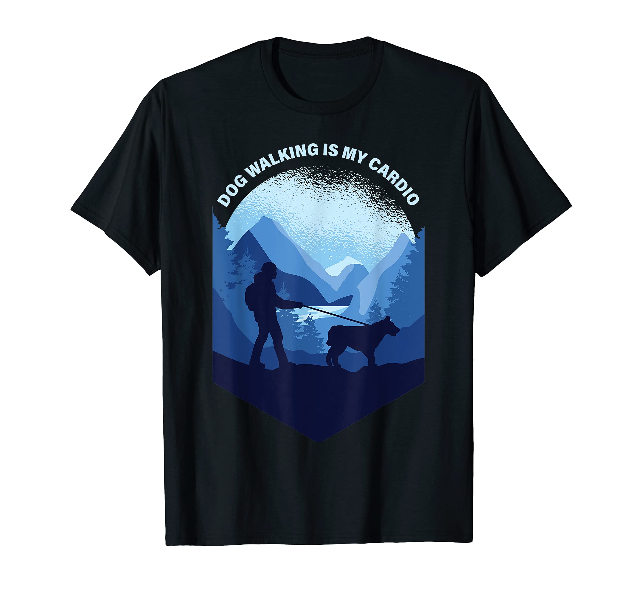 Dog Walking Is My Cardio T-Shirt