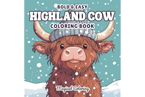 Highland Cow Coloring Book: 50 Bold and Easy Coloring Pages for Adults and Kids Featuring Beautiful Scottish Cows, Butterflies, Flowers and Illustrations for Relaxation