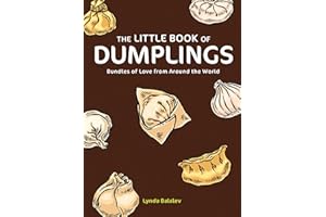 The Little Book of Dumplings: Bundles of Love from Around the World