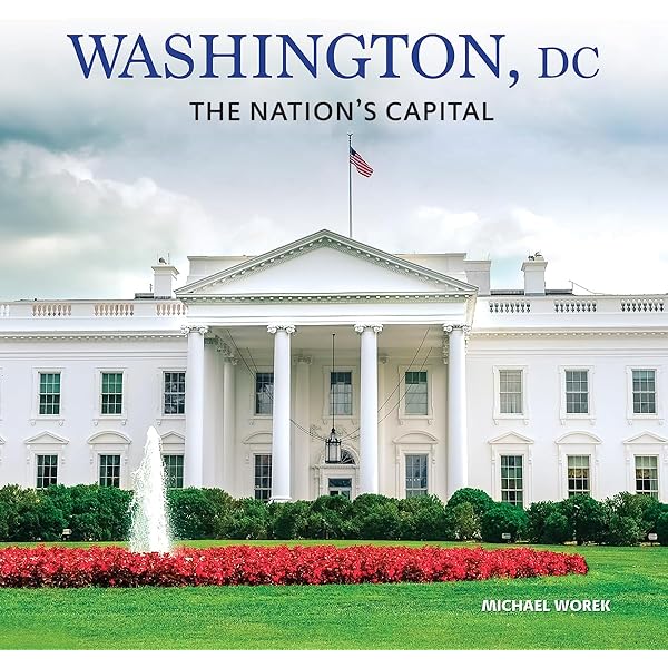 Washington, DC: The Nation's Capital (United States of