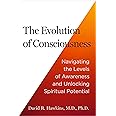 The Evolution of Consciousness: Navigating the Levels of Awareness and Unlocking Spiritual Potential