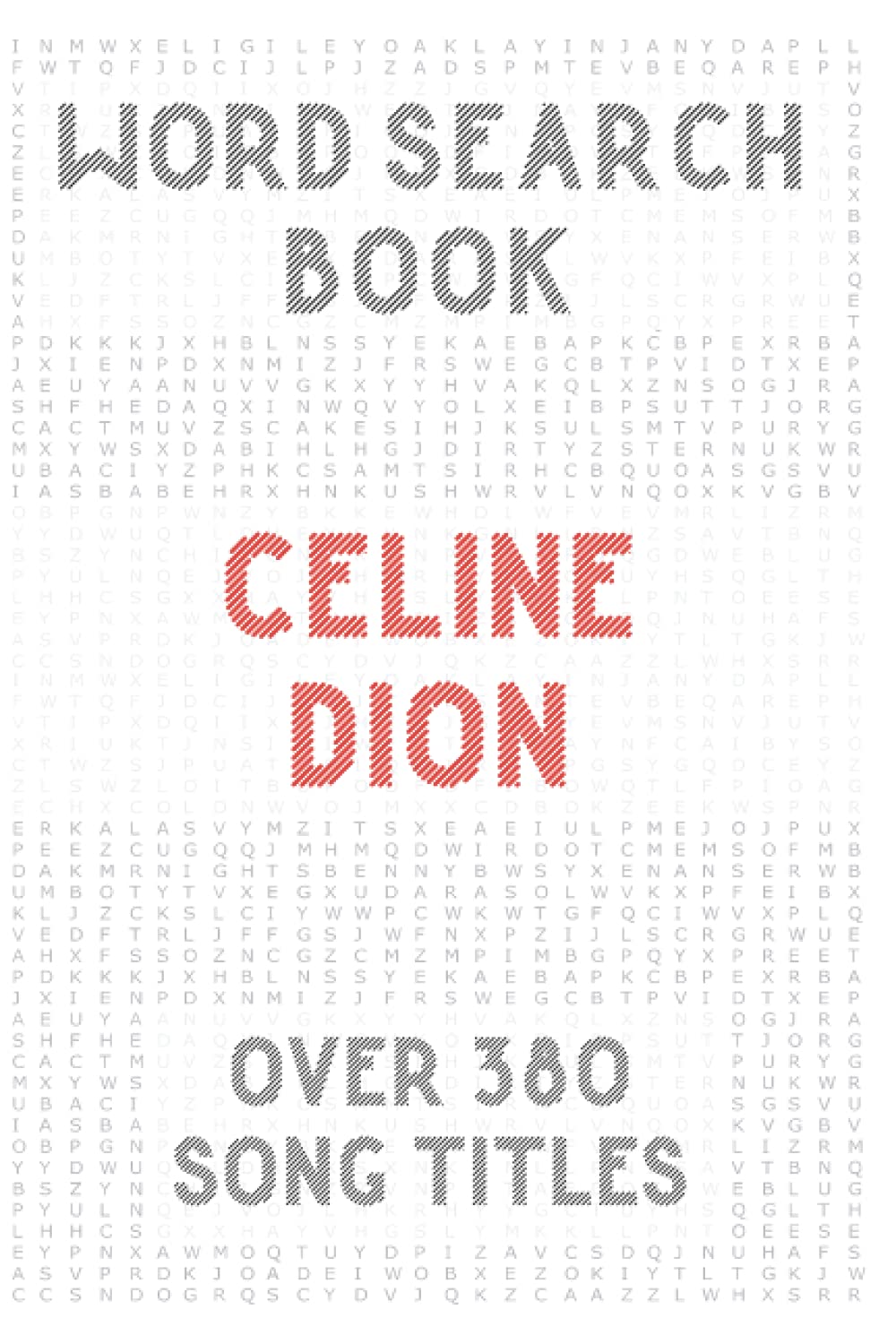 Celine Dion Word Search Book Over 380 Song Titles Activity Puzzles For Adults Teens Kids Music Fans Amazon Co Uk Group Realfans Books