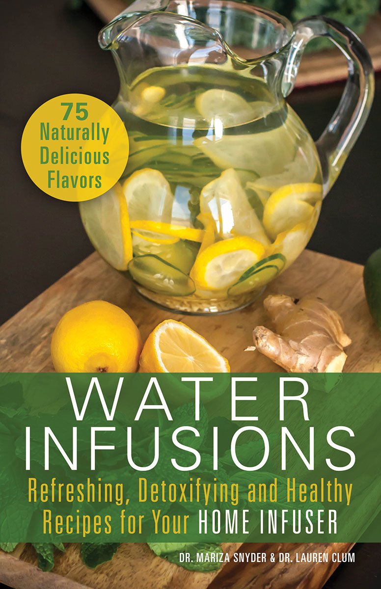 Water Infusions Refreshing Detoxifying And Healthy Recipes For