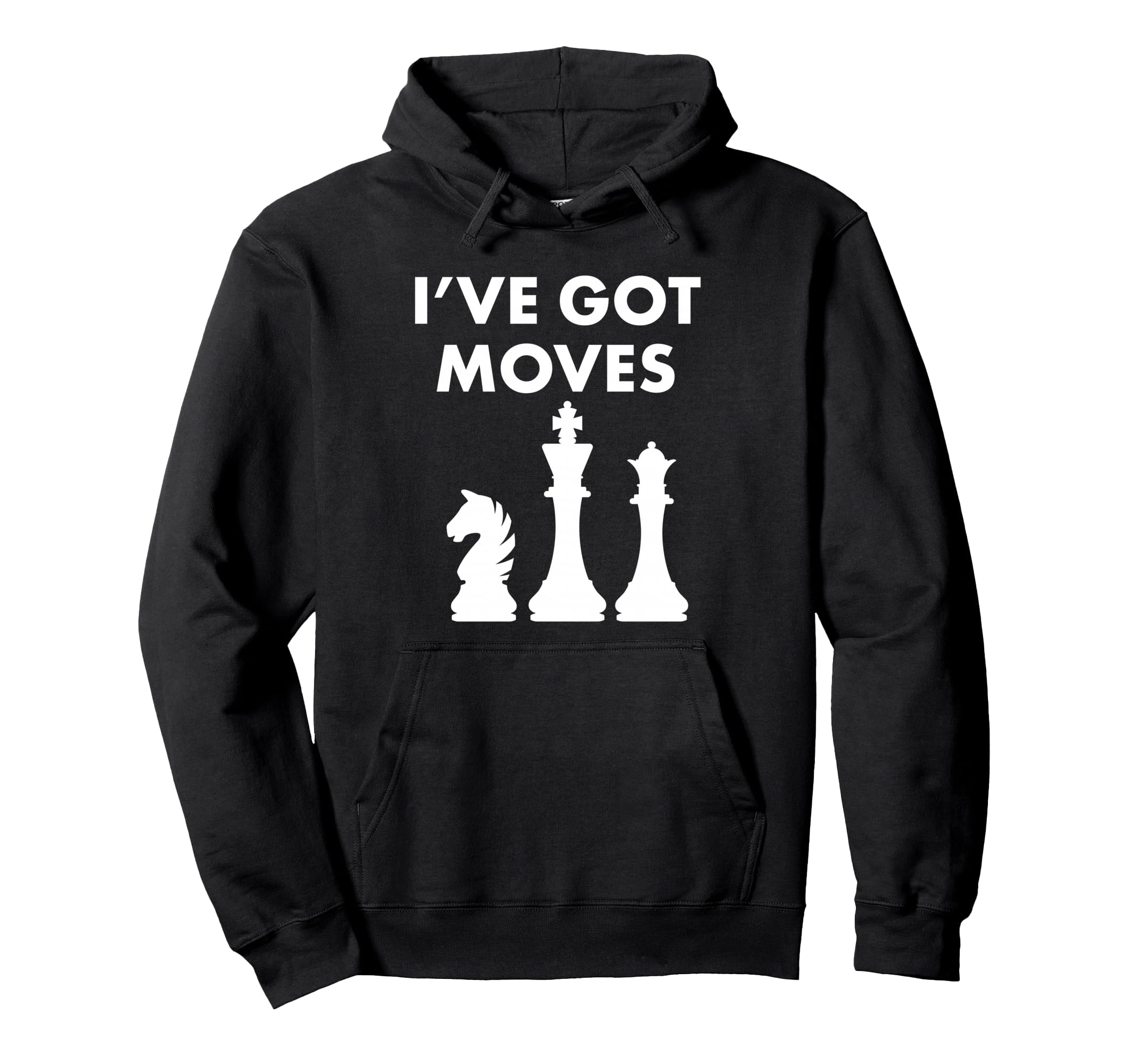 Chess Joke Pun with Chess Pieces Funny I've got Moves Pullover Hoodie