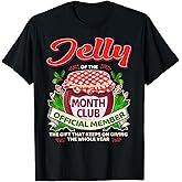 Christmas Jelly of The Month Club Official Member Funny Xmas T-Shirt