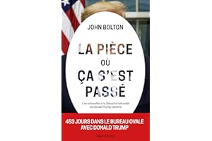 La pièce où ça s'est passé: 453 jours dans le Bureau ovale avec Donald Trump (French Edition)