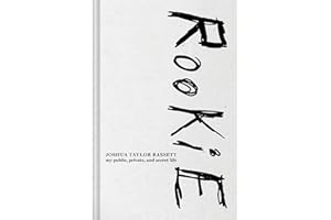 Rookie: My Public, Private, and Secret Life