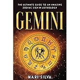 Gemini: The Ultimate Guide to an Amazing Zodiac Sign in Astrology
