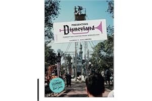 Presenting Disneyland: Forgotten Photographs From Opening Day