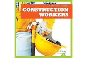 Construction Workers (Bullfrog Books: Community Helpers) (Community Helpers (Bullfrog Books))
