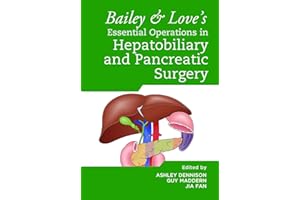 Bailey & Love's Essential Operations in Hepatobiliary and Pancreatic Surgery