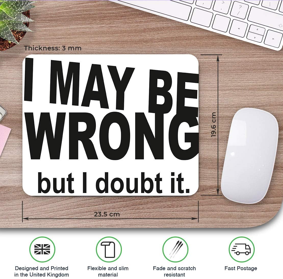 May Be Wrong Sarcastic Quote Mouse Mat Pad Computer PC Laptop Gaming Office Home Desk Accessory Gadget 13238 - Image 3