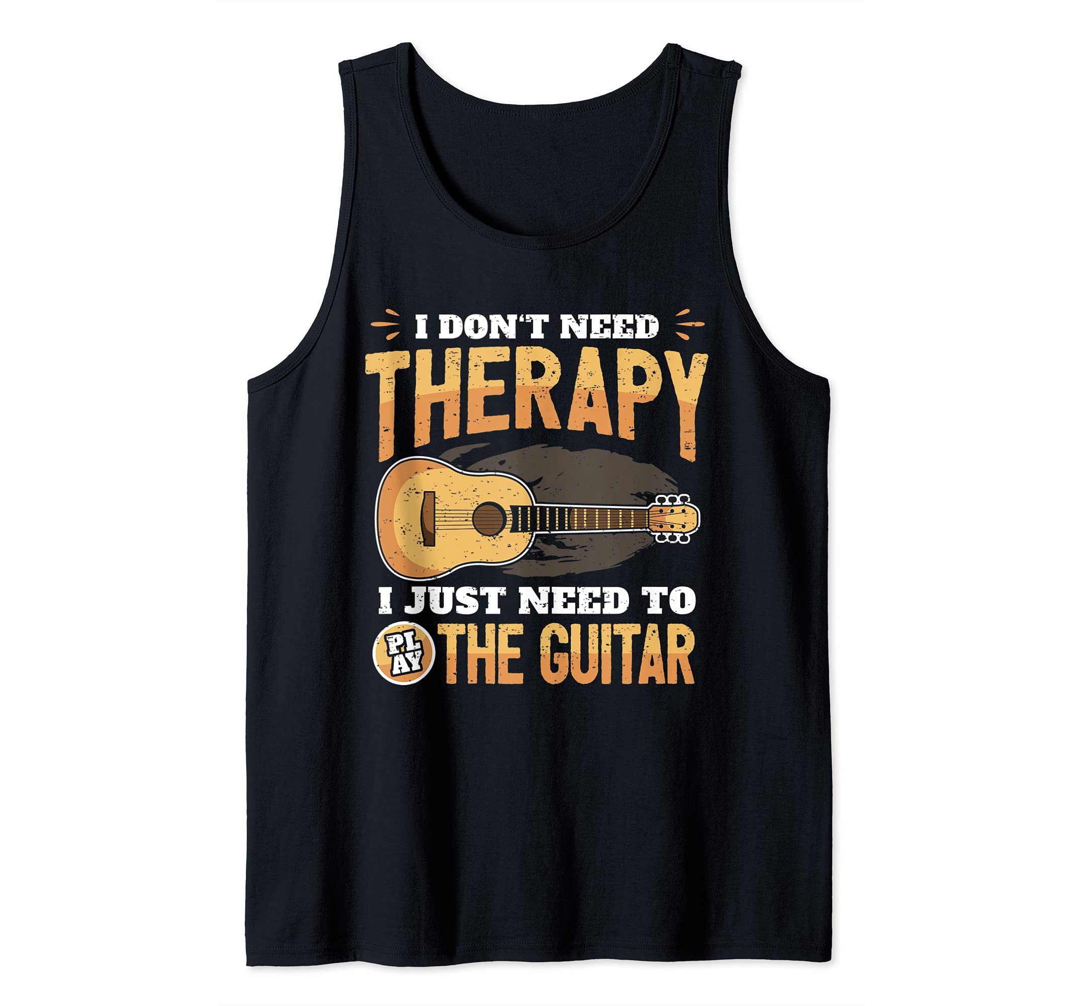 Funny Guitar Player Saying Guitarist Music I Therapy Tank Top