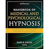 Handbook of Medical and Psychological Hypnosis: Foundations, Applications, and Professional Issues