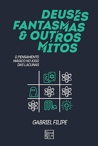 Download Deuses, fantasmas e outros mitos: O pensamento mágico no jogo das lacunas (Portuguese Edition) PDF