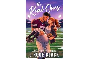 The Real Ones: a steamy, second chance romance with intense chemistry