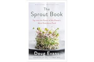 The Sprout Book: Tap into the Power of the Planet's Most Nutritious Food