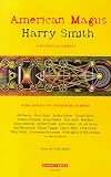 American Magus Harry Smith: A Modern Alchemist by 