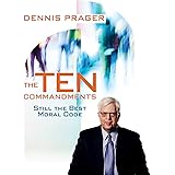 The Ten Commandments: Still the Best Moral Code