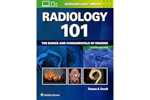 Radiology 101: The Basics and Fundamentals of Imaging