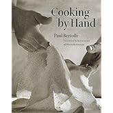 Cooking by Hand: A Cookbook