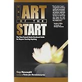 The Art of the Start: The Time-Tested, Battle-Hardened Guide for Anyone Starting Anything