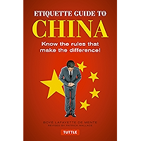 Etiquette Guide to China: Know the Rules that Make the Difference! (Etiquette Guide To...) book cover